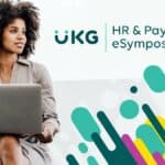 Ultimate Kronos Group Spring eSymposium on HR Law, career development, employee experience