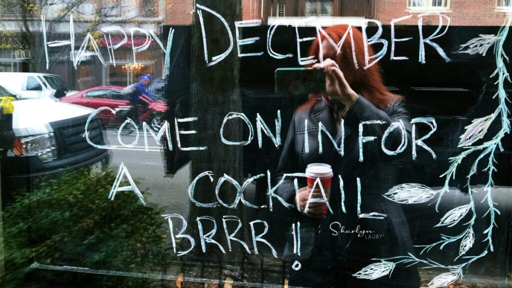 window sign December cocktail be productive